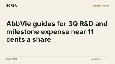 BORSA news cover: AbbVie guides for 3Q R&D and milestone expense near 11 cents a share
