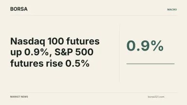 BORSA news cover: Nasdaq 100 futures up 0.9%, S&P 500 futures rise 0.5%