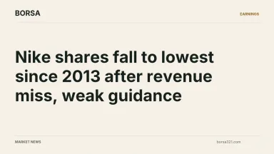 BORSA news cover: Nike shares fall to lowest since 2013 after revenue miss, weak guidance