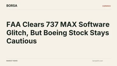 BORSA news cover: FAA Clears 737 MAX Software Glitch, But Boeing Stock Stays Cautious