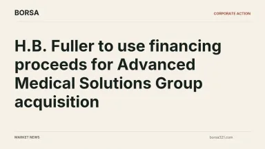 BORSA news cover: H.B. Fuller to use financing proceeds for Advanced Medical Solutions Group acquisition