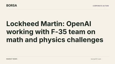 BORSA news cover: Lockheed Martin: OpenAI working with F-35 team on math and physics challenges