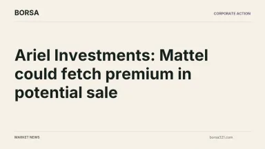 BORSA news cover: Ariel Investments: Mattel could fetch premium in potential sale