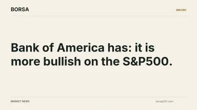 BORSA news cover: Bank of America has: it is more bullish on the S&P500.