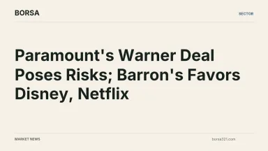 BORSA news cover: Paramount's Warner Deal Poses Risks; Barron's Favors Disney, Netflix